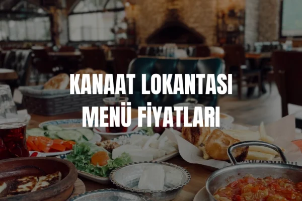 Kanaat Lokantası menü fiyatları