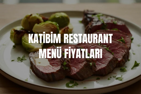 katibim menü fiyatları