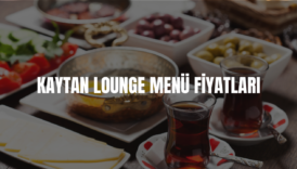 kaytan lounge menü fiyatları