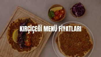 Kırçiçeği menü fiyatları
