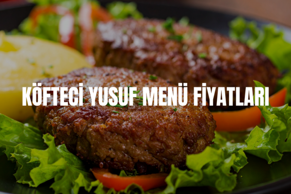 köfteci yusuf menü fiyatları