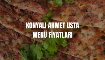 konyalı ahmet usta menü fiyatları