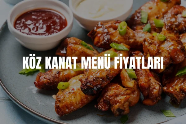 Köz Kanat menü fiyatları
