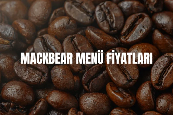 Mackbear menü fiyatları