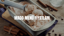 mado menü fiyatları