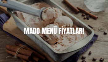 mado menü fiyatları