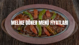 Melike Döner menü fiyatları