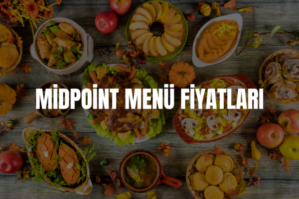 midpoint menü fiyatları