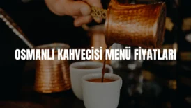 Osmanlı Kahvecisi menü fiyatları