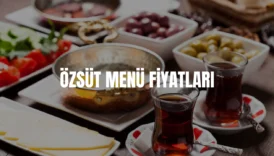 Özsüt menü fiyatları
