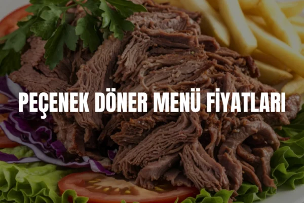 Peçenek Döner menü fiyatları