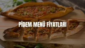 Pidem menü fiyatları