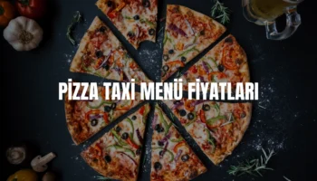 Pizza Taxi menü fiyatları
