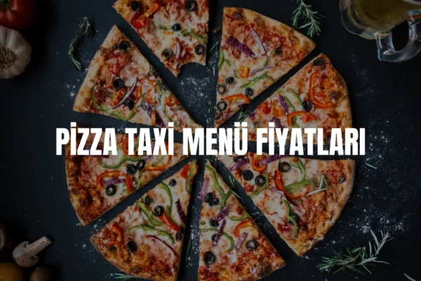 Pizza Taxi menü fiyatları