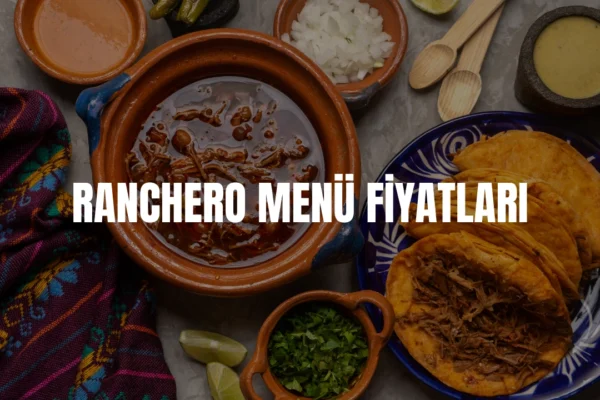 Ranchero menü fiyatları