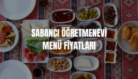 Sabancı Öğretmenevi menü fiyatları
