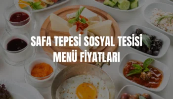 Safa Tepesi Sosyal Tesisi menü fiyatları
