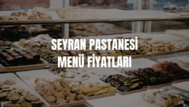 Seyran Pastanesi menü fiyatları