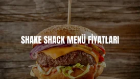 Shake Shack menü fiyatları