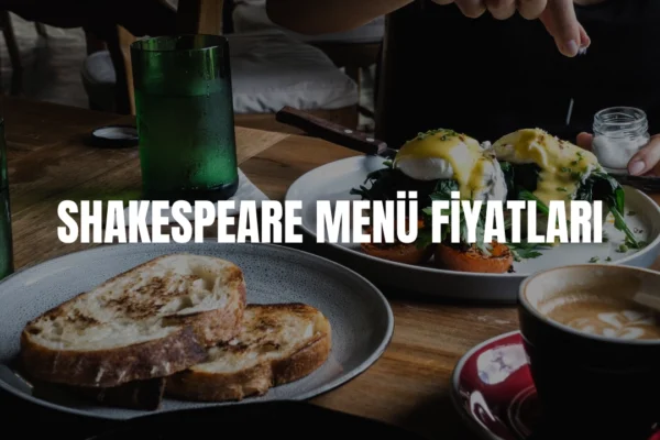 Shakespeare menü fiyatları