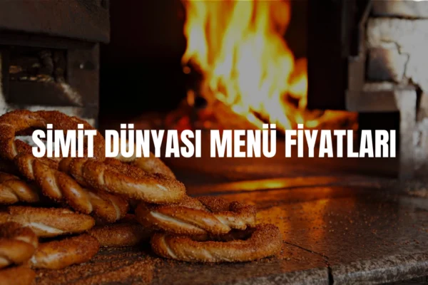 Simit Dünyası menü fiyatları