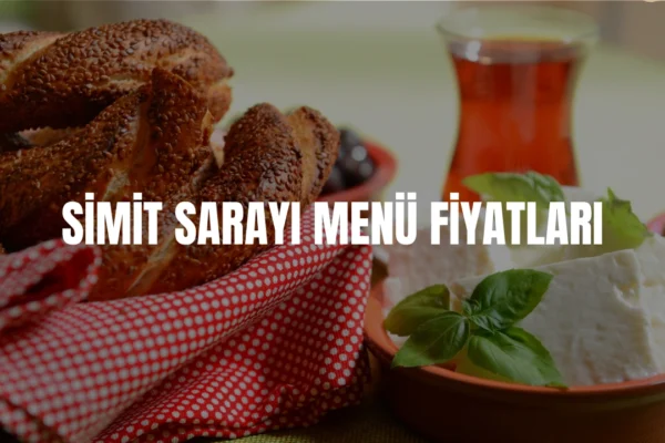 Simit Sarayı menü fiyatları