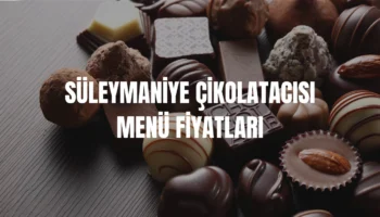 Süleymaniye Çikolatacısı menü fiyatları