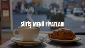 Sütiş menü fiyatları
