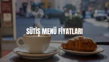 Sütiş menü fiyatları