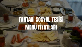 Tantavi Sosyal Tesisi menü fiyatları