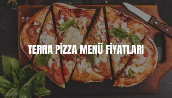 terra pizza menü fiyatları