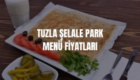 Tuzla Şelale Park menü fiyatları
