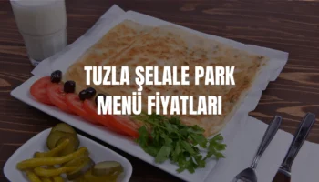 Tuzla Şelale Park menü fiyatları