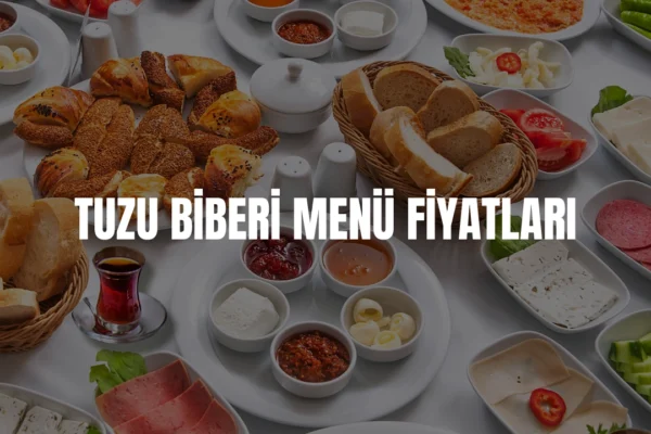 Tuzu Biberi menü fiyatları