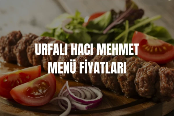 Urfalı Hacı Mehmet menü fiyatları
