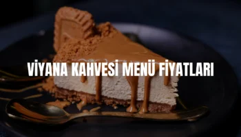 viyana kahvesi menü fiyatları