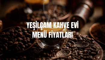 Yeşilçam Kahve Evi menü fiyatları