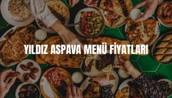 yıldız aspava menü fiyatları